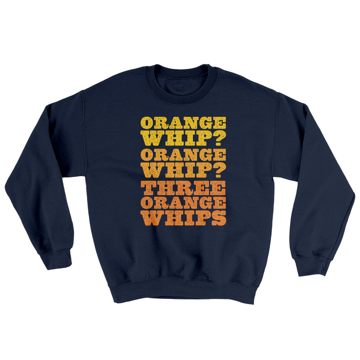 Three Orange Whips Ugly Sweater Crewneck Sweatshirt 50/50 Cotton Poly Blend